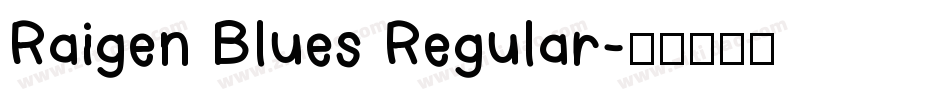 Raigen Blues Regular字体转换